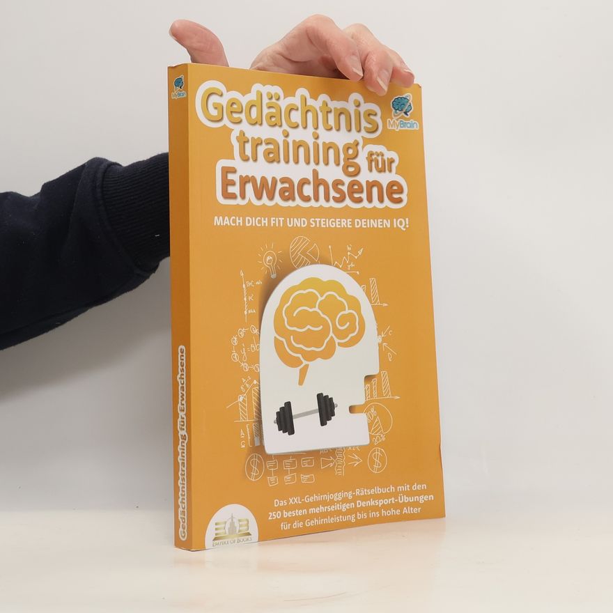 Autorenkollektiv Gedächtnistraining für Erwachsene - Mach dich fit und steigere deinen IQ!