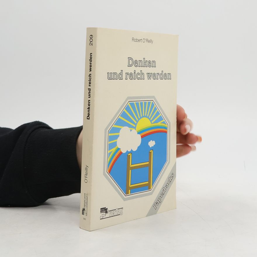Robert J. O. Reilly Denken und reich werden