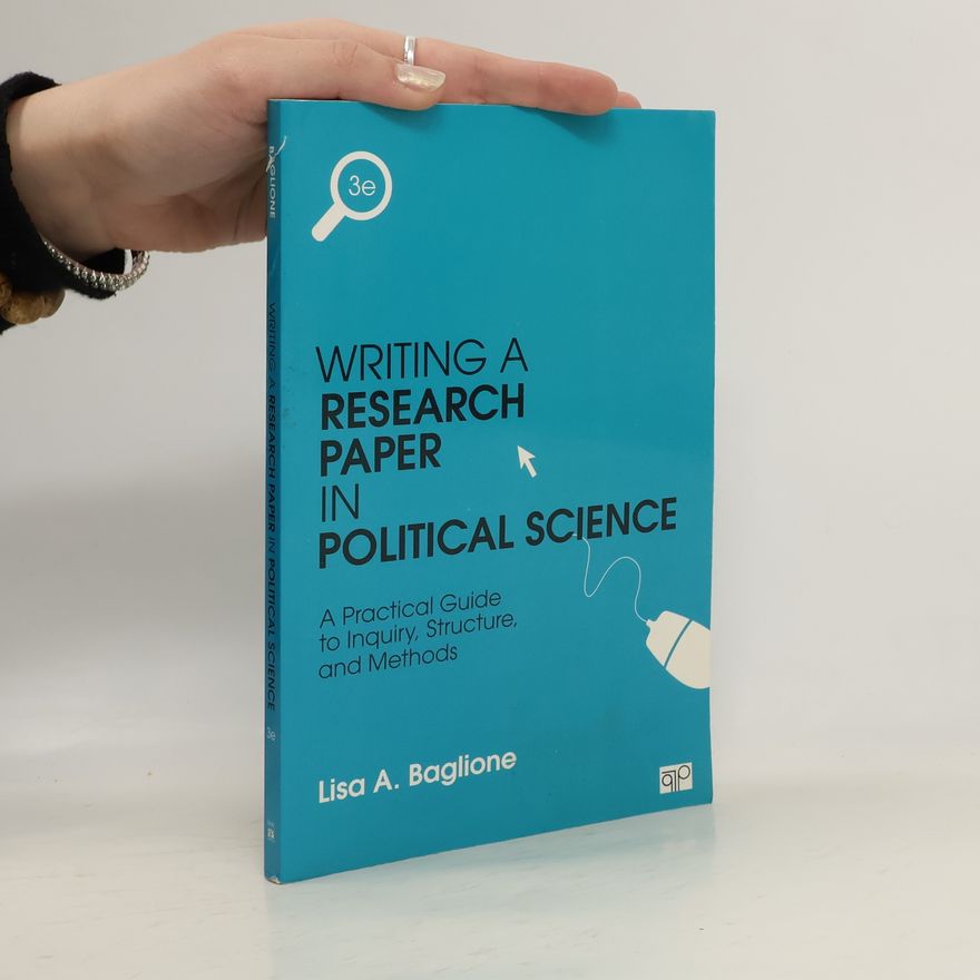 Lisa A. Baglione Writing a Research Paper in Political Science