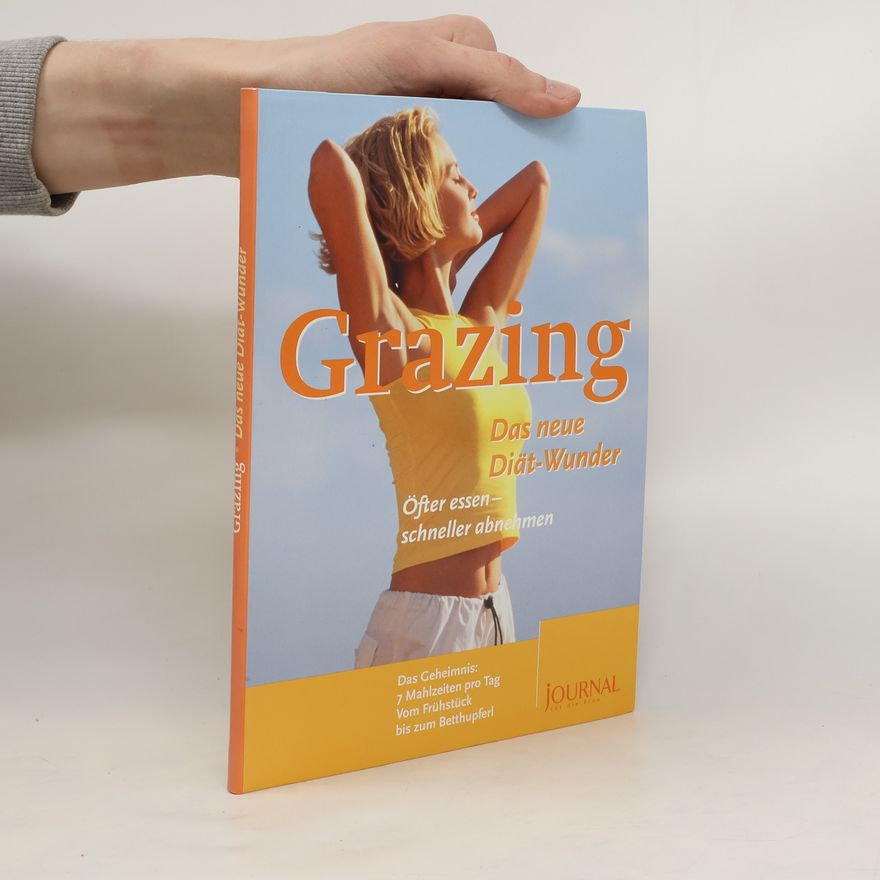 Autorenkollektiv Grazing. Das neue Diät-Wunder