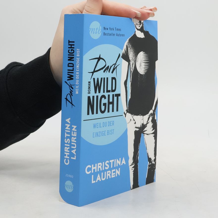 Christina Lauren Dark wild night - Weil du der Einzige bist