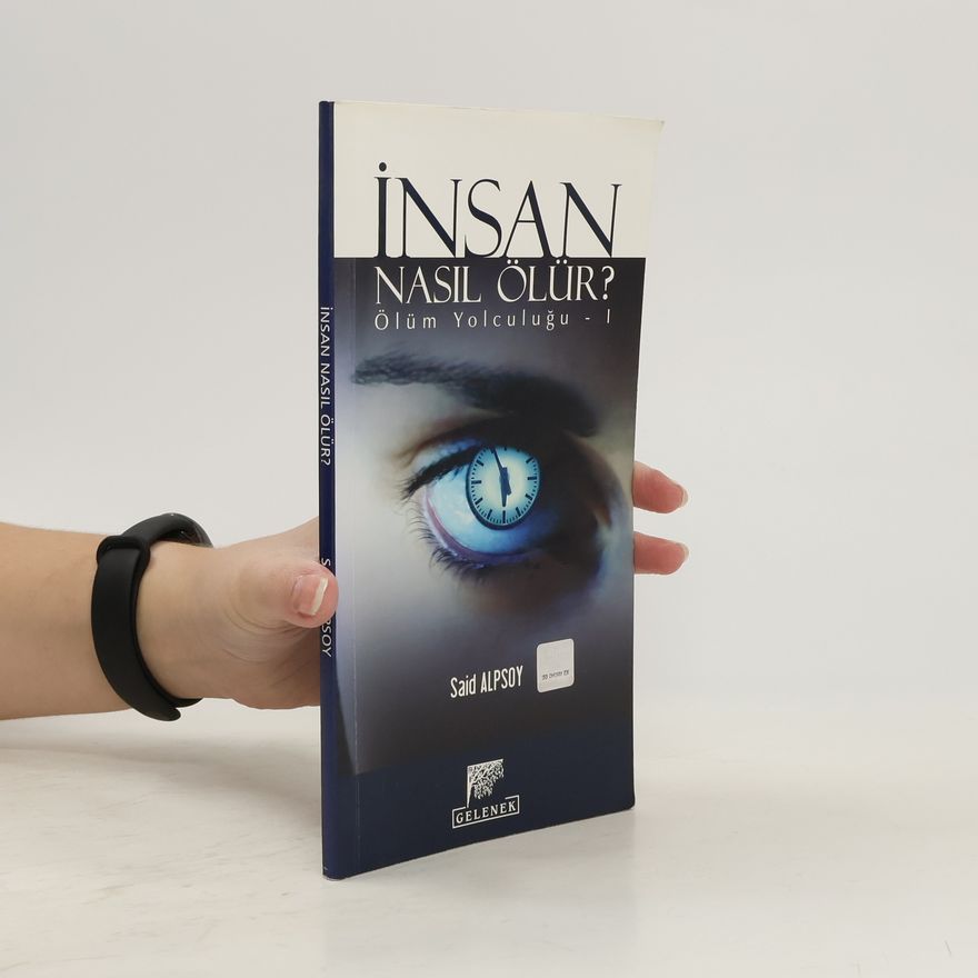 Said Alpsoy İnsan Nasıl Ölür?