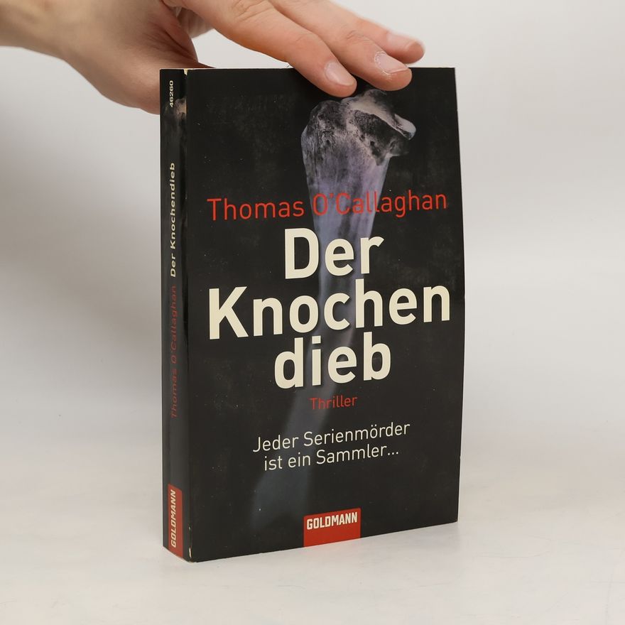 Thomas O. Callaghan Der Knochendieb