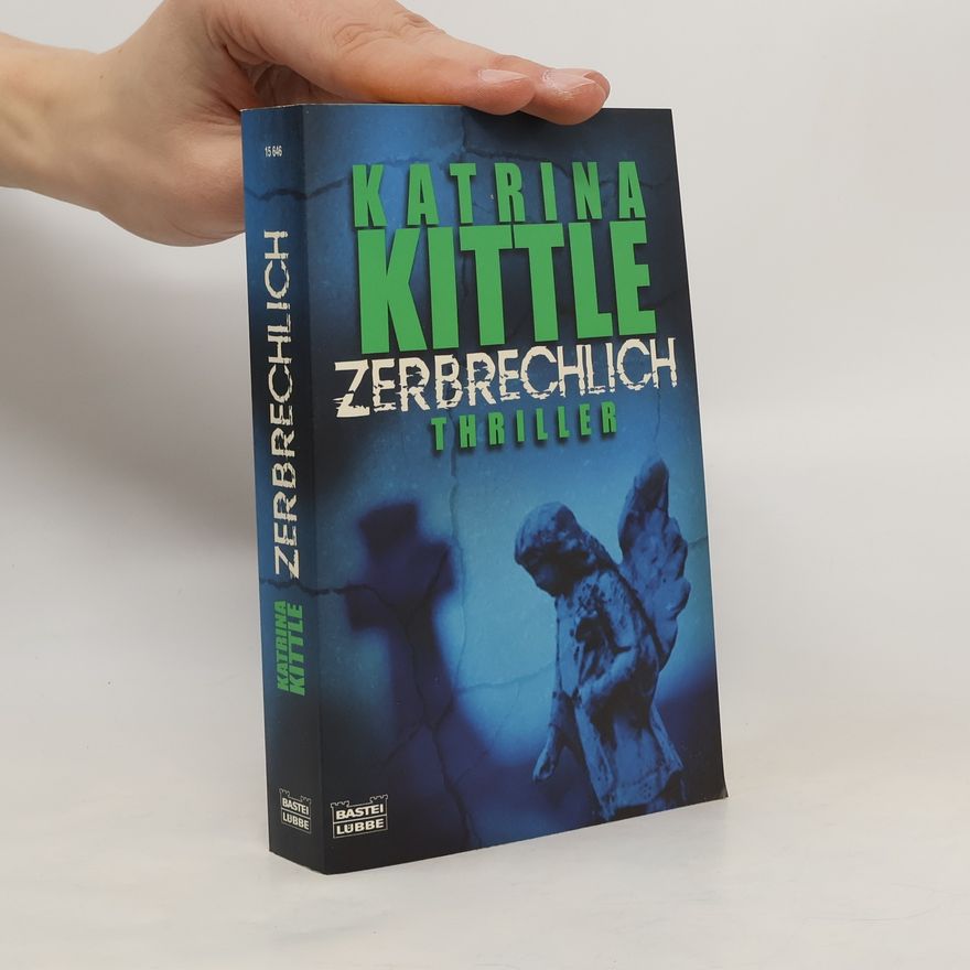 Katrina Kittle Zerbrechlich