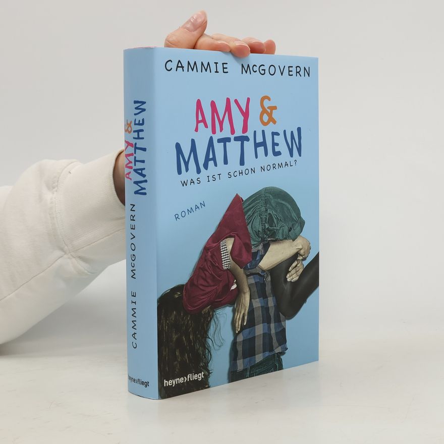 Cammie McGovern Amy & Matthew - was ist schon normal?