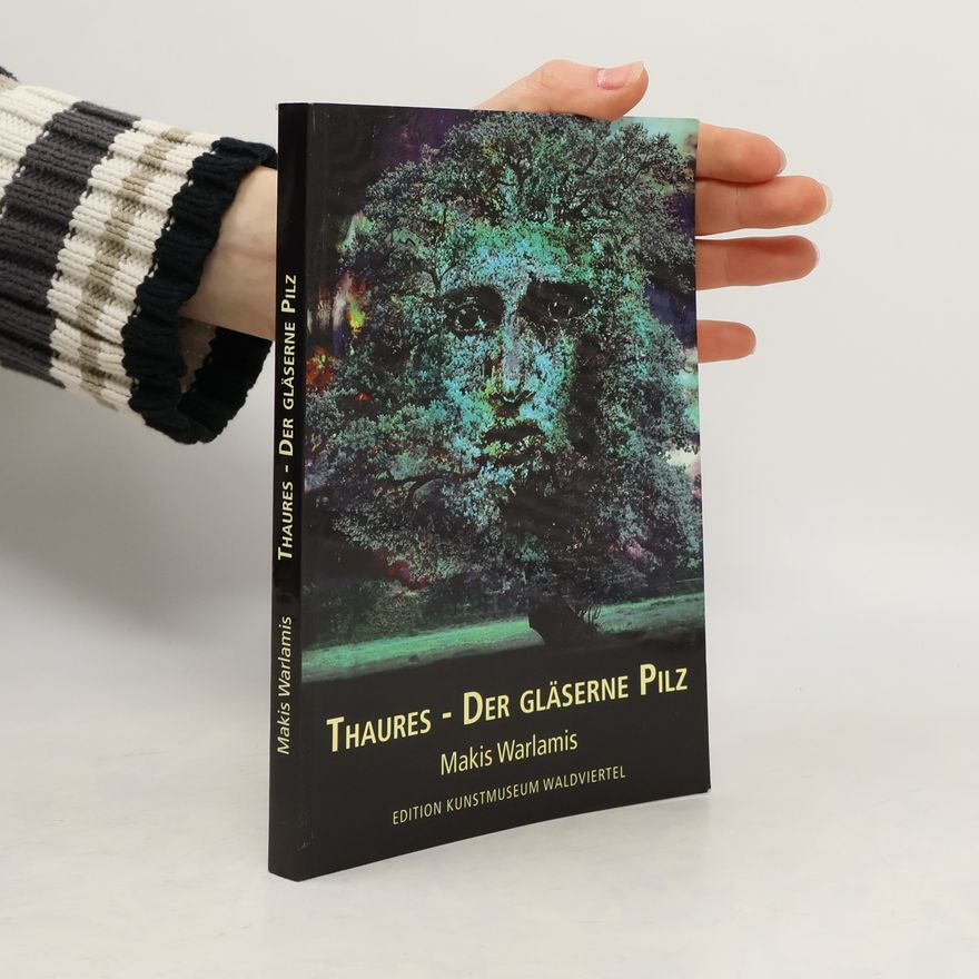 Efthymios Warlamis Thaures - Der gläserne Pilz