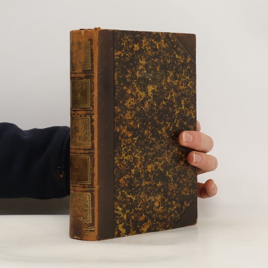 Johann Wolfgang von Goethe Goethes Sämmtliche Werke 13
