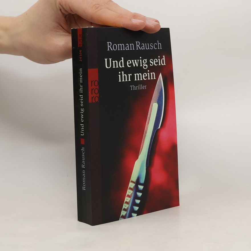 Roman Rausch Und ewig seid ihr mein