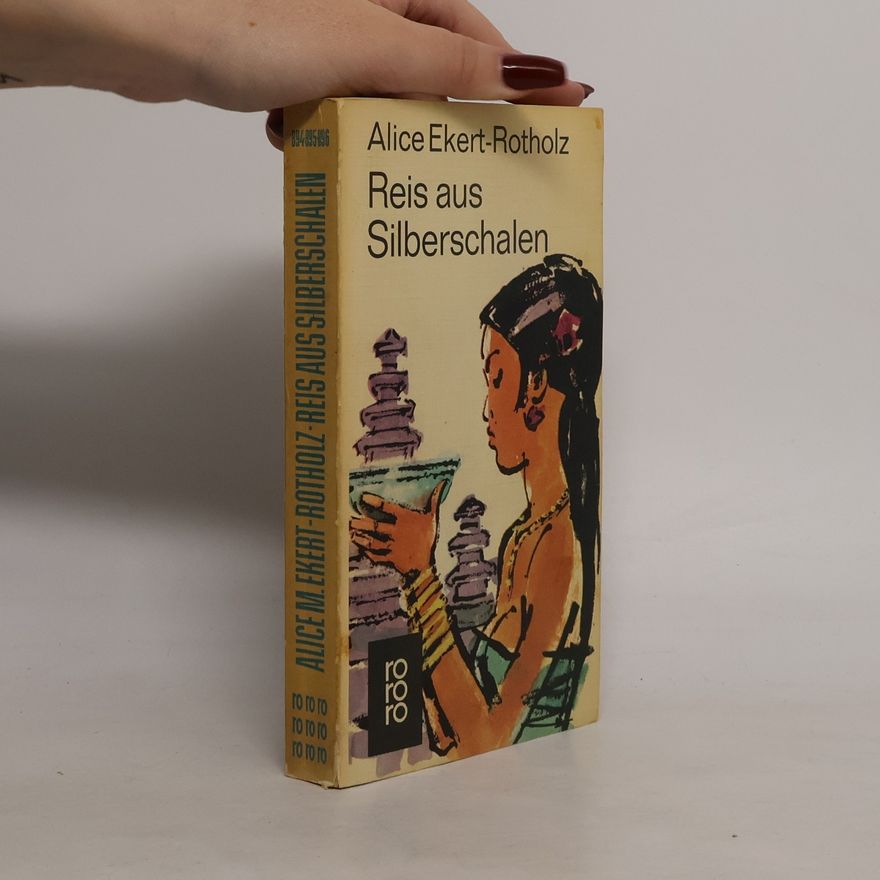 Alice Ekert-Rotholz Reis aus Silberschalen