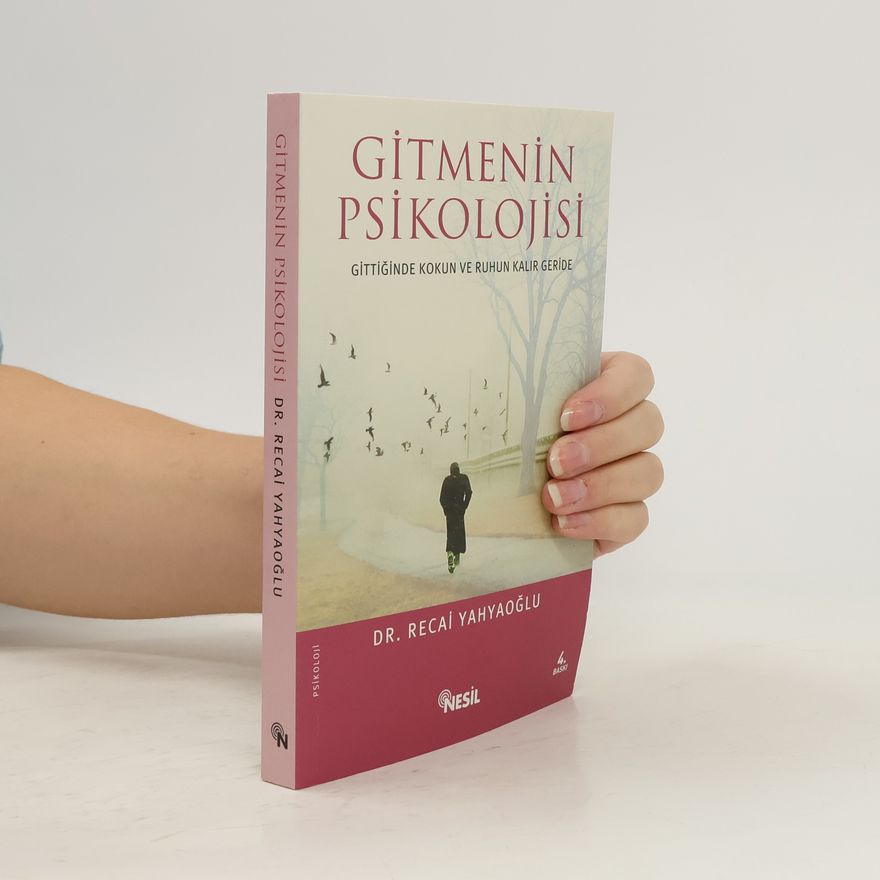 Dr. Recai Yahyaoğlu Gitmenin Psikolojisi