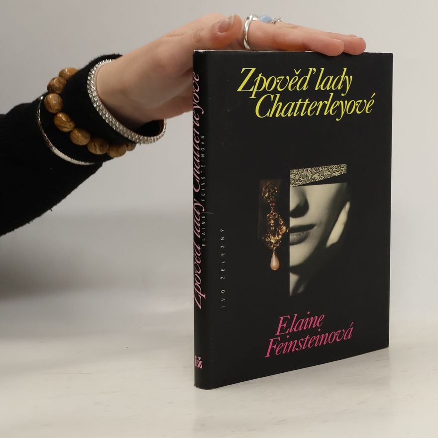 Elaine Feinstein Zpověď lady Chatterleyové