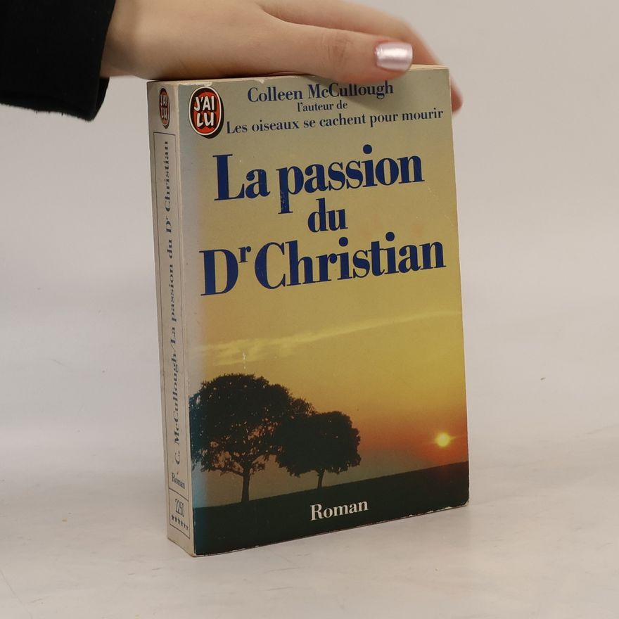 Colleen McCullough La Passion du Dr Christian