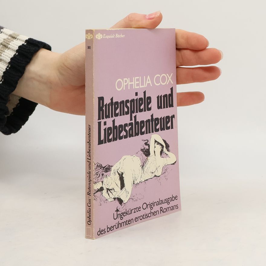 Ophelia Cox Rutenspiele und Liebesabenteuer