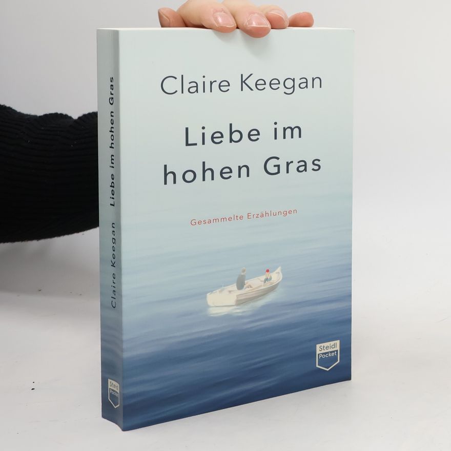 Claire Keegan Liebe im hohen Gras (Steidl Pocket)