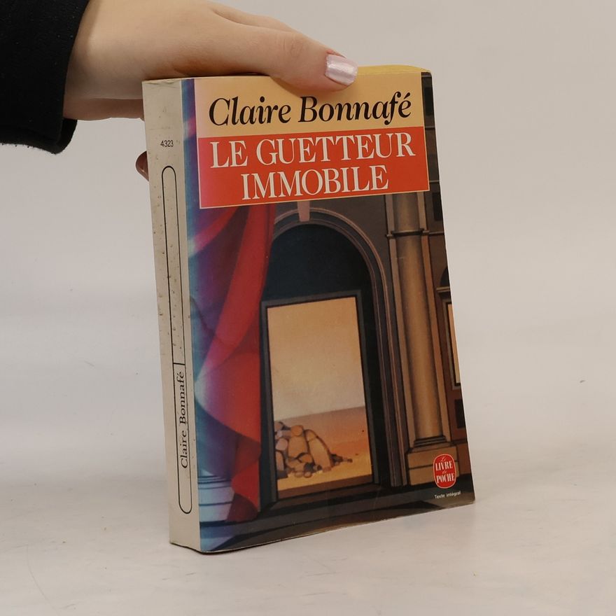 Claire Bonnafé Le guetteur immobile