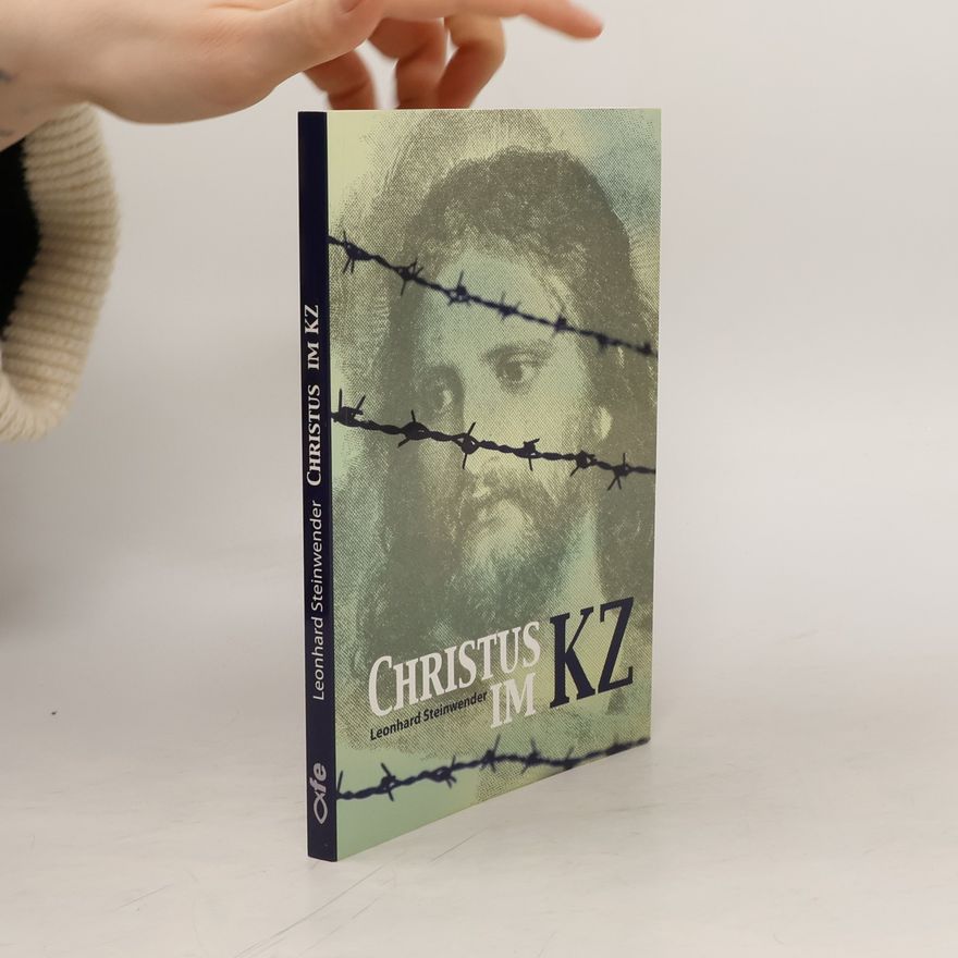 Leonhard Steinwender Christus im Konzentrationslager