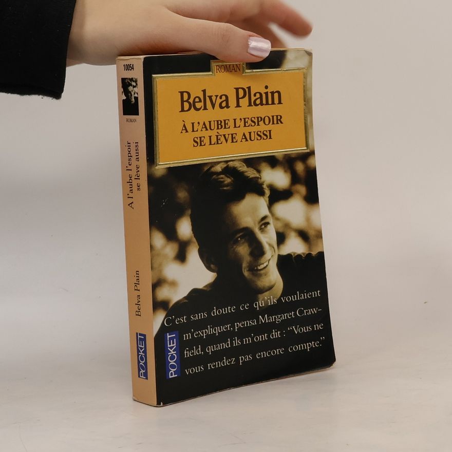 Belva Plain A l'aube l'espoir se lève aussi