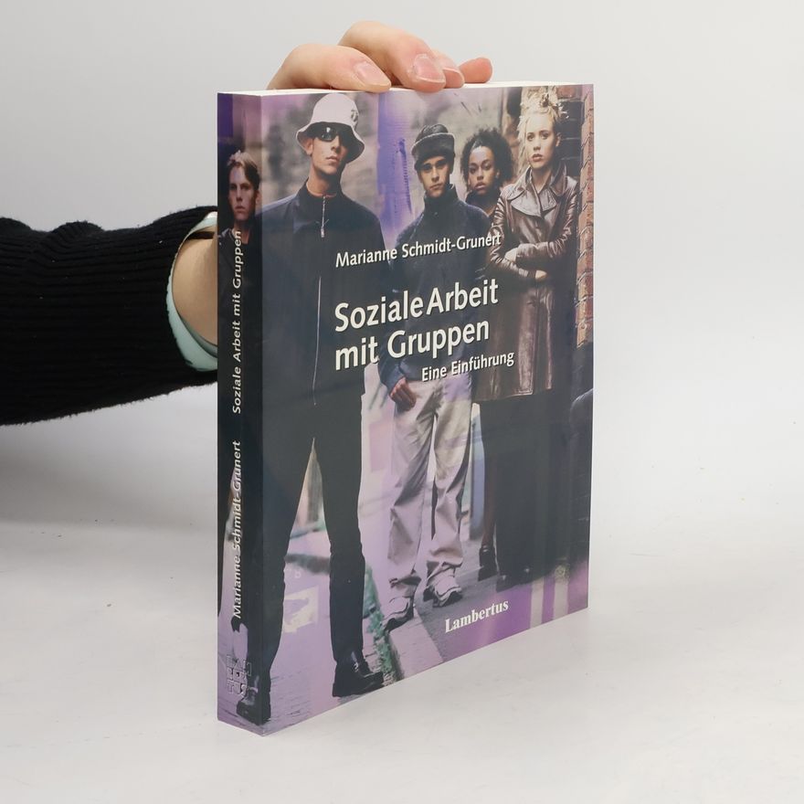 Marianne Schmidt Soziale Arbeit mit Gruppen