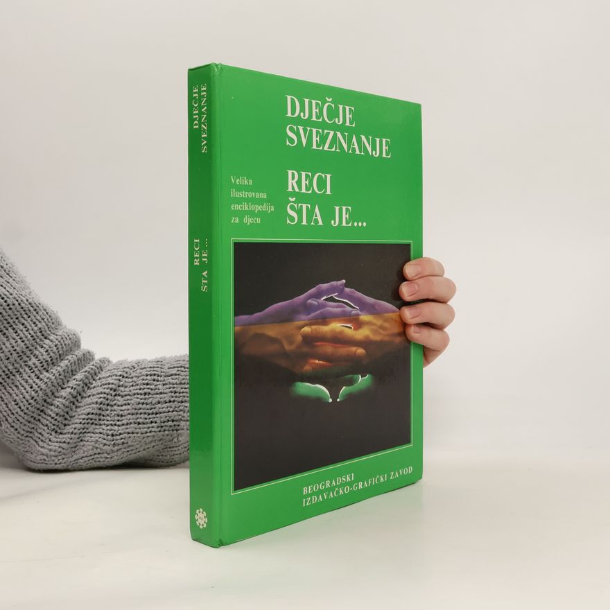 Various authors Dječje sveznaje. Reci šta radi...