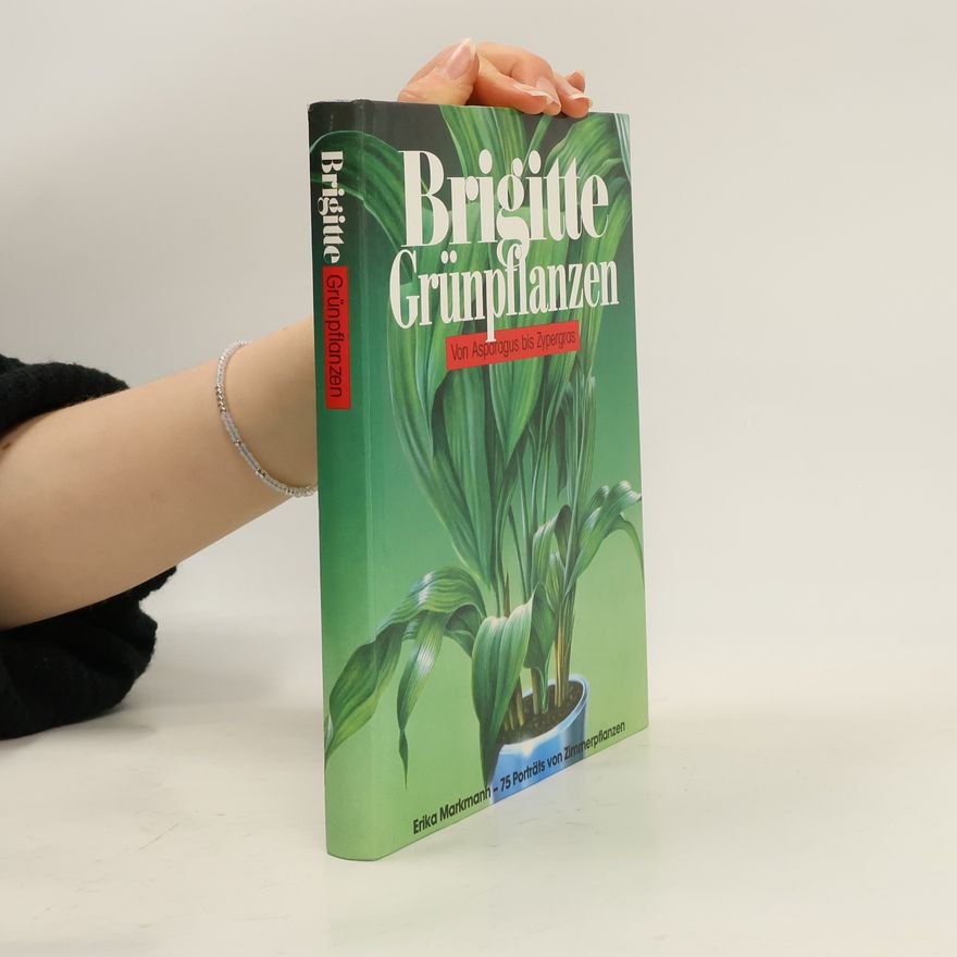Erika Markmann Brigitte, Grünpflanzen