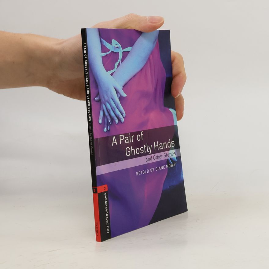 Diane Mowat A Pair of Ghostly Hands and Other Stories