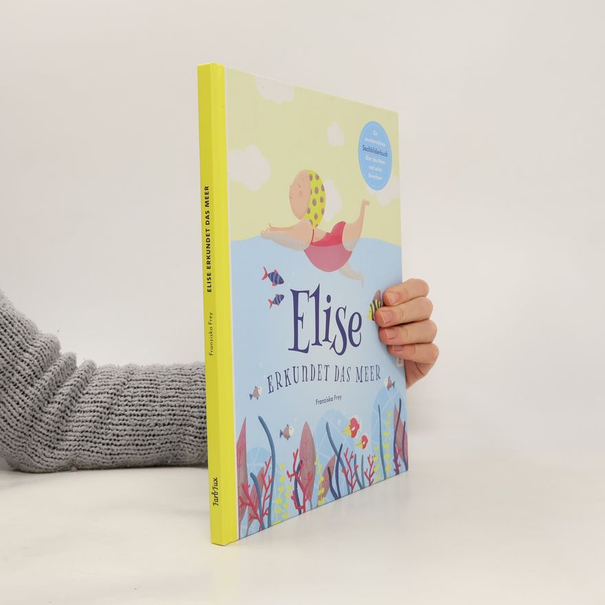 Franziska Frey Elise erkundet das Meer