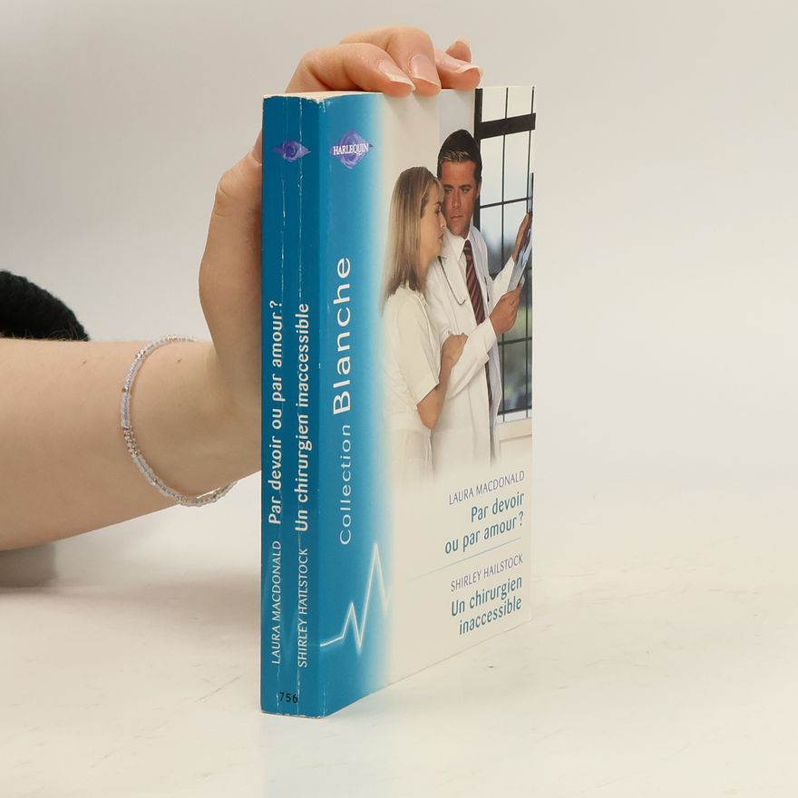Shirley Hailstock Par devoir ou par amour? Un chirurgien inaccessible