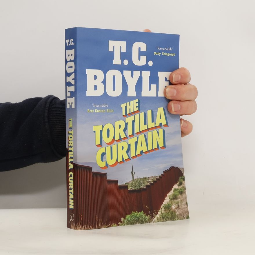 T. Coraghessan Boyle The Tortilla Curtain