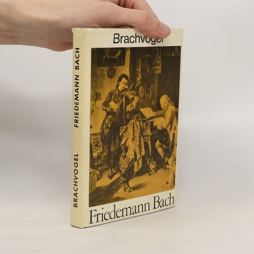 Emil Ernst Ronner Brachvogel. Friedemann Bach