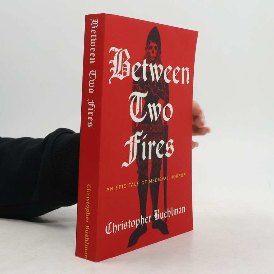 Christopher Buehlman Between Two Fires