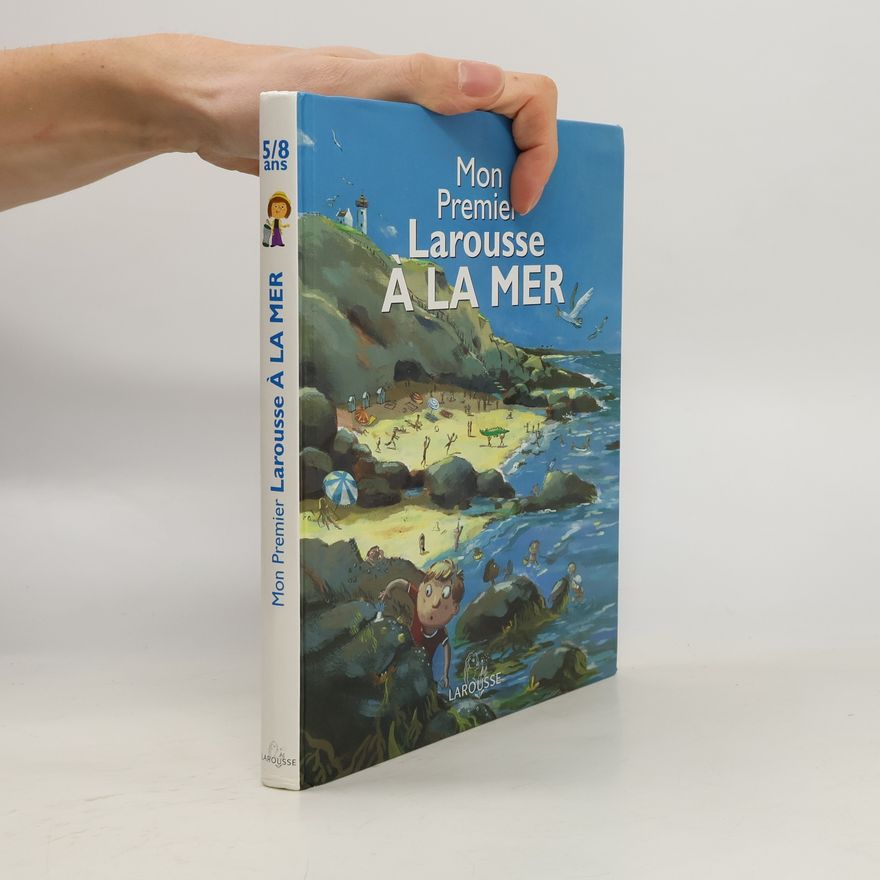 Benoît Delalandre Mon premier Larousse à la mer