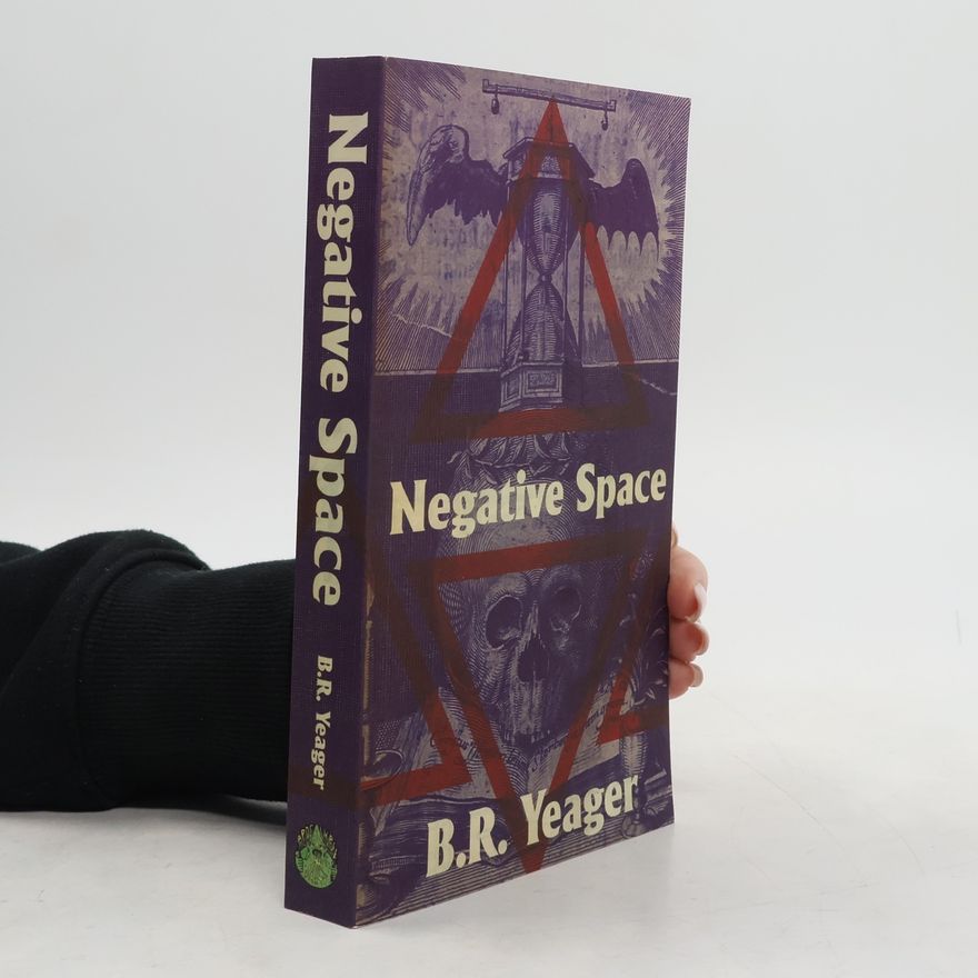 B.R. Yeager Negative Space