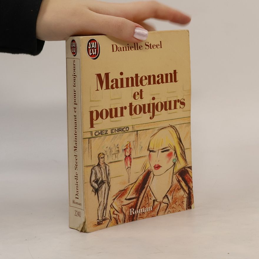 Danielle Steel Maintenant et pour toujours