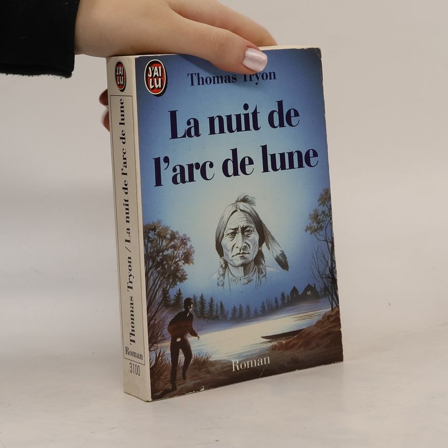 Thomas Tryon J'ai Lu - 3100: La nuit de l'arc de lune