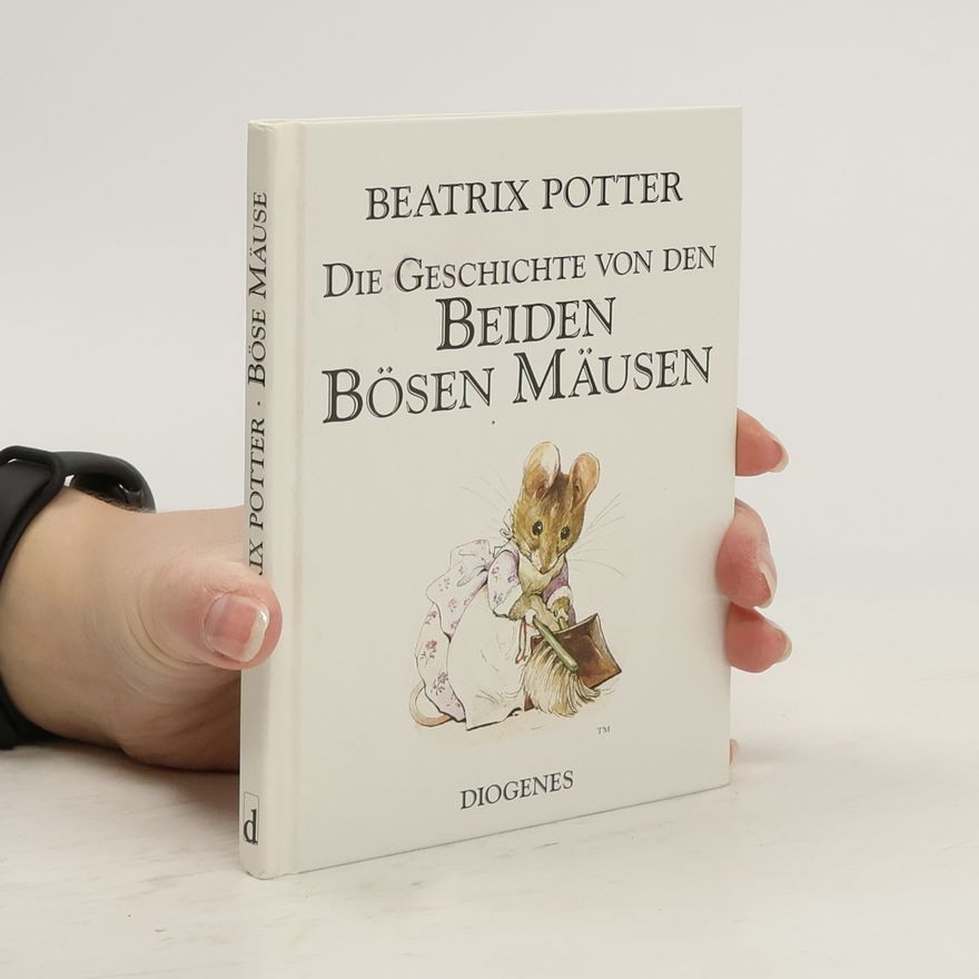 Beatrix Potter Die Geschichte von den beiden bösen Mäusen