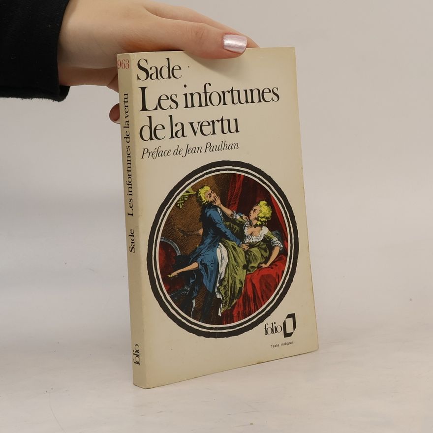 Donatien Alphonse François marquis de Sade Les Infortunes De La Vertu