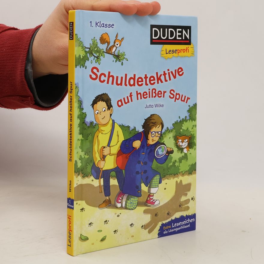 Jutta Wilke Duden Leseprofi - Schuldetektive auf heißer Spur, 1. Klasse
