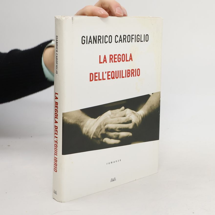 Gianrico Carofiglio La regola dell'equilibrio