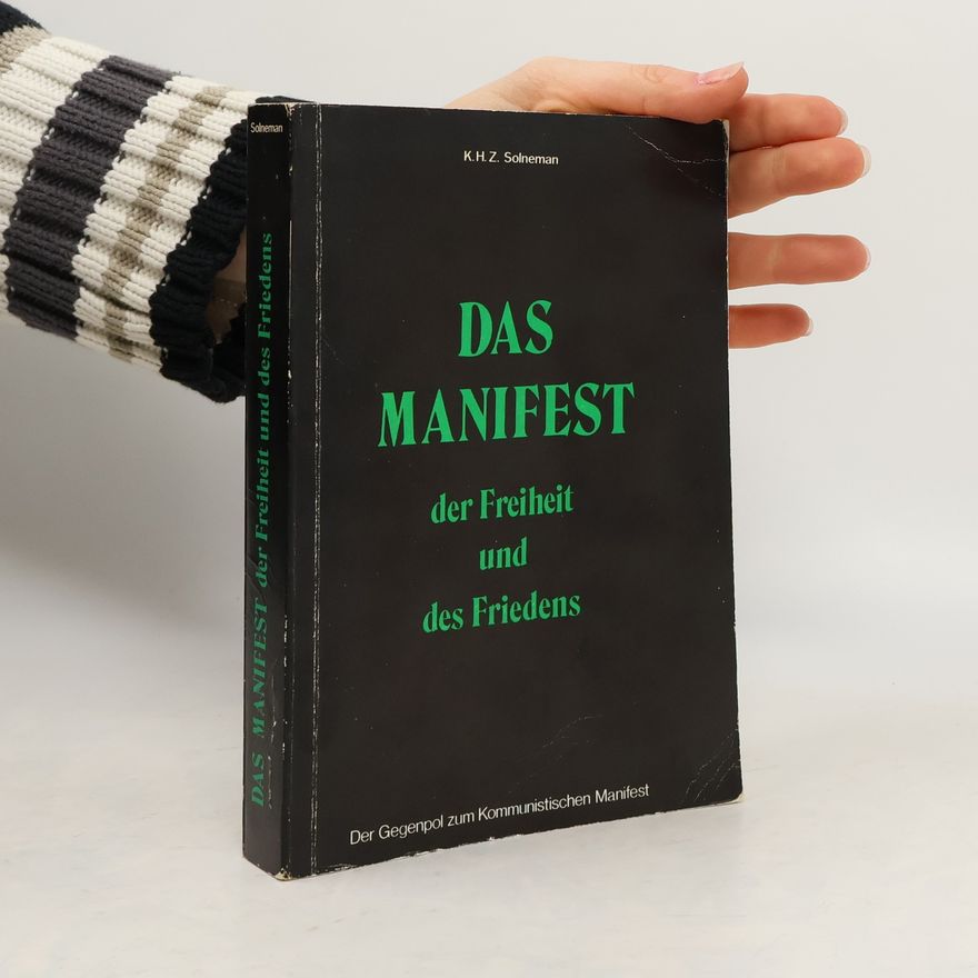 K. H. Z. Solneman Das Manifest der Freiheit und des Friedens