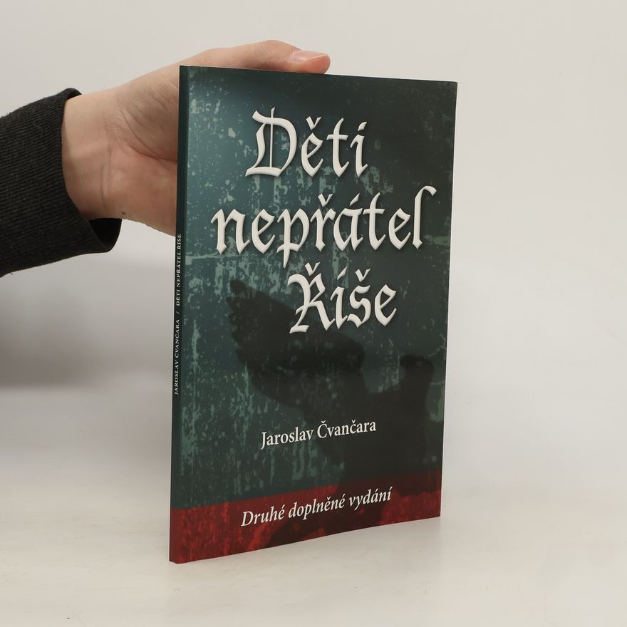 Jaroslav Čvančara Děti nepřátel Říše