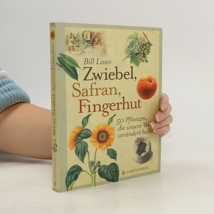 Bill Laws Zwiebel, Safran, Fingerhut