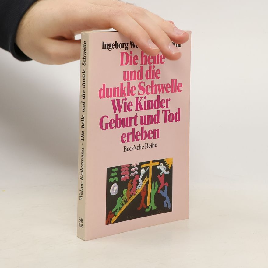 Ingeborg Weber-Kellermann Die Helle und die dunkle Schwelle