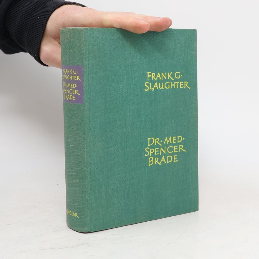 Frank Gill Slaughter Dr. med. Spencer Brade