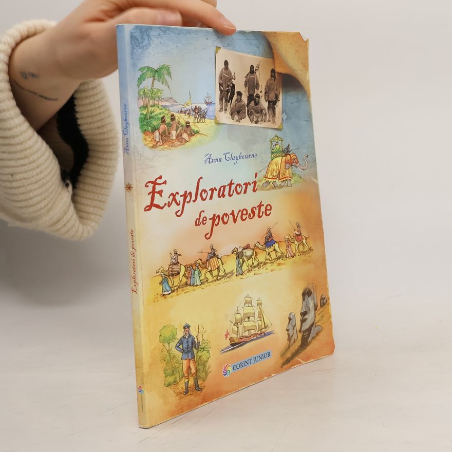 Anna Claybourne Exploratori de poveste