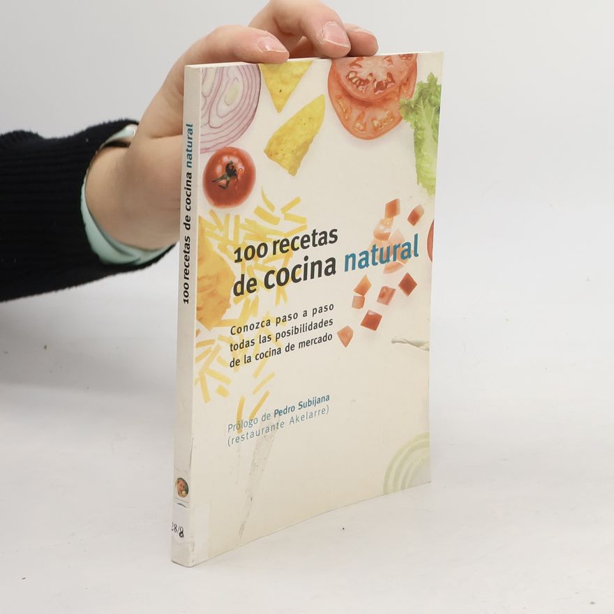 Pedro Subijana 100 Recetas de Cocina Natural