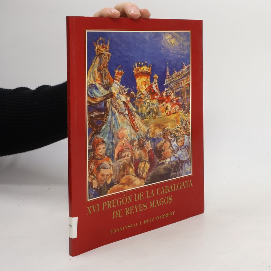 Fernando M. Cano-Romero Méndez XVI. Pregón de la Cabalgata de Reyes Magos