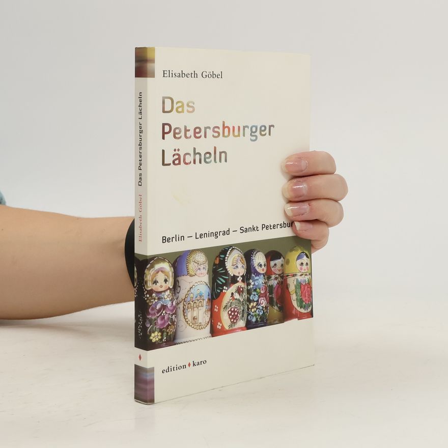 Elisabeth Göbel Das Petersburger Lächeln