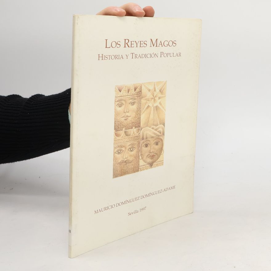 Various authors Los Reyes Magos. Historia y Tradición Popular