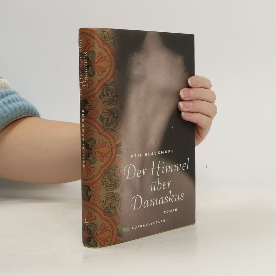 Neil Blackmore Der Himmel über Damaskus