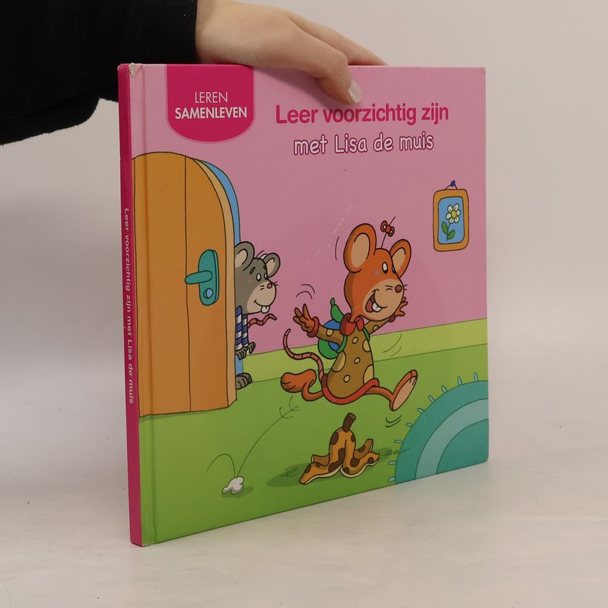 Various authors Leer voorzichtig zijn met Lisa de muis